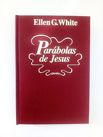 Livro "Parábolas de Jesus" - Ellen G. White