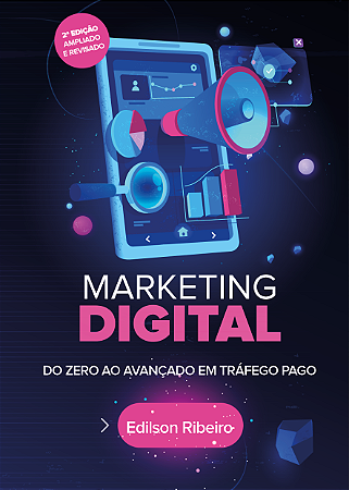 Livro Marketing Digital - Do Zero ao Avançado em Tráfego Pago 2ª Edição