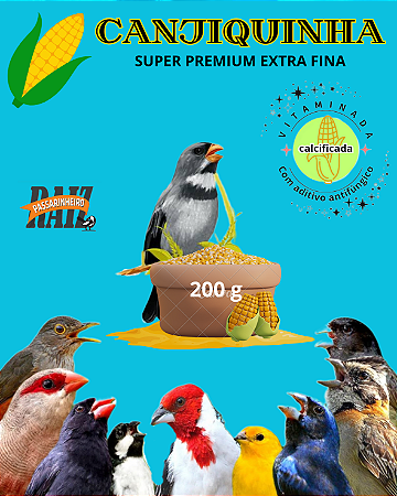 CANJIQUINHA SUPER PREMIUM EXTRA FINA, A Quirera de Milho Vitaminada calcificada e com aditivo antifúngico. 200 g