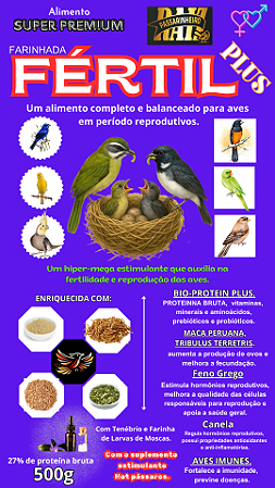 FÉRTIL PLUS, uma farinhada estimulante desenvolvido especialmente para pássaros em período reprodutivo. 500 g