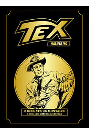 TEX OMNIBUS VOLUME 2   O RESGATE DE MONTALES E MUITAS OUTRAS HISTÓRIAS