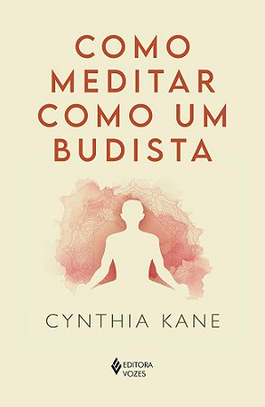 COMO MEDITAR COMO UM BUDISTA - VOZES