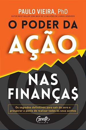 PODER DA ACAO NAS FINANCAS, O - GENTEPODER DA ACAO NAS FINANCAS, O - GENTE