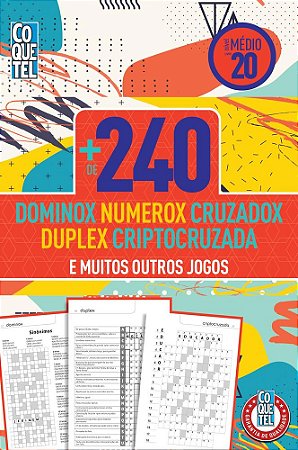MAIS DE 240 DOMINOX NUMEROX CRUZADOX DUPLEX CRIPTOCRUZADA - NIVEL MEDIO - LIVRO 20 - COQUETEL