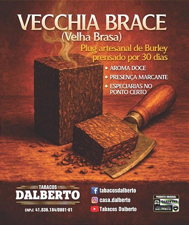 Vecchia Brace – Plug de Burley Dalberto