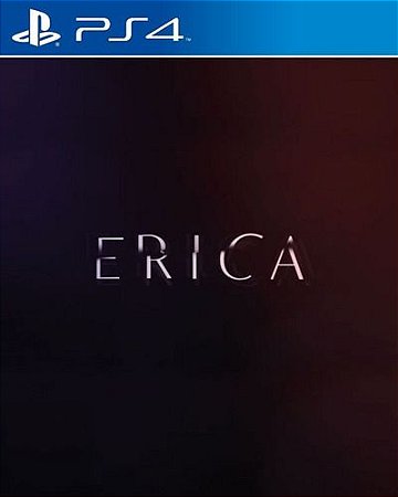 Erica  PS4  PSN MÍDIA DIGITAL