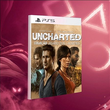 UNCHARTED: Coleção Legado dos Ladrões | Mídia Digital Ps5