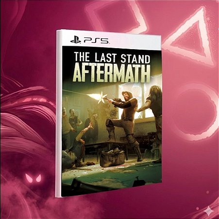 The Last Stand: Aftermath PS5 Midia Digital