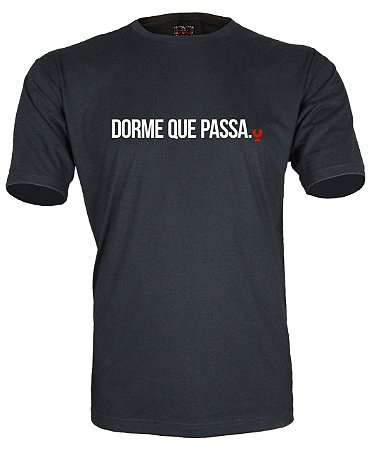 Camiseta Dorme que passa.