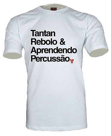 Camiseta Tantan Rebolo & Aprendendo Percussão