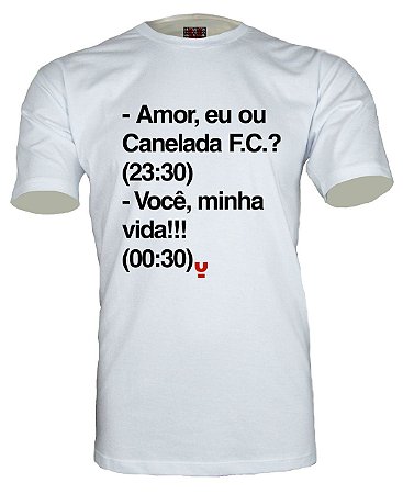Camiseta Amor, eu ou Canelada F.C.?