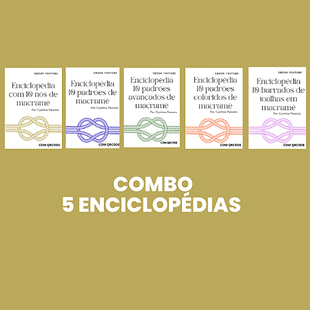 COMBO 5 ENCICLOPÉDIAS DE MACRAMÊ