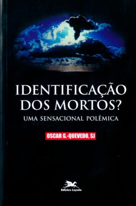 Identificação dos mortos?