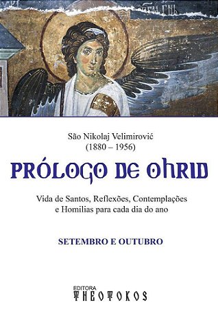 O Prólogo de Ohrid - Setembro e Outubro - São Nikolaj (Velimirović)
