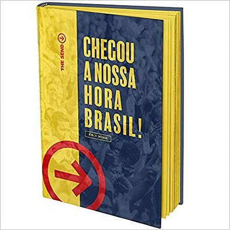 Livro Bíblia The Send: Chegou a Nossa Hora BRASIL! - Quatro Ventos