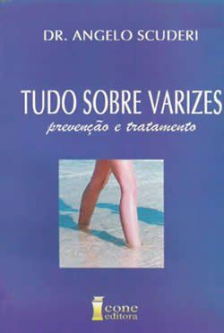 Livro Tudo Sobre Varizes  Prevenção e Tratamento - Scuderi
