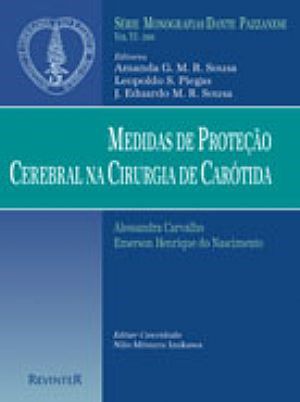 Livro Medidas de Protecao Cerebral Na Cirurgia de Carotida - Dante Pazzanese 2000