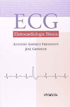 Livro ECG Eletrocardiologia Básica