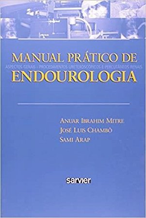Livro Manual Pratico de Endourologia - Mitre/chambo/arap