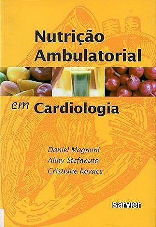 Livro Nutrição Ambulatorial em Cardiologia - Magnoni - Sarvier
