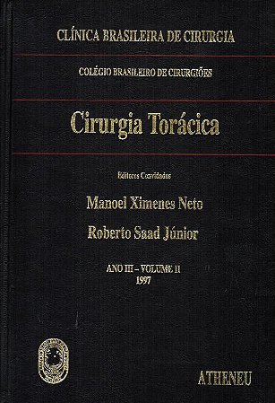 Livro Cirurgia Torácica - Clínica Brasileira de Cirurgia - Vol 2 - Neto