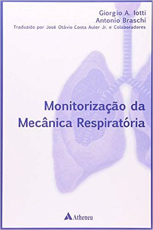 Livro Monitorizacao da Mecanica Respiratoria - Iotti/ Braschi
