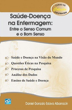 Livro Saúde-Doenca Na Enfermagem: entre o Senso Comum e o Bom Senso