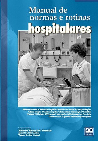 Livro Manual de Normas e Rotinas Hospitalares - Fernandes/daher/hang