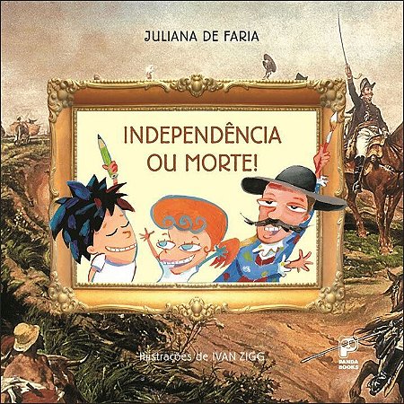 Livro Independência Ou Morte! - Faria - Panda Books