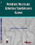 Livro Patogenese Molecular e Estrategia Terapeuticas dos Gliomas - Fonseca