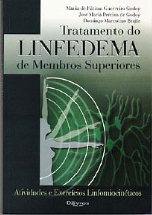 Livro Tratamento do Linfedema de Membros Superiores - Godoy