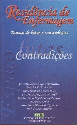 Livro Residencia em Enfermagem - Espaco de Lutas e Contradicoes - Lopes