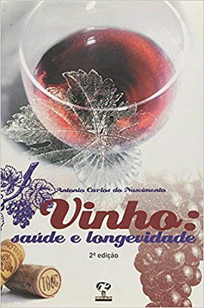 Livro Vinho: Saúde e Longevidade