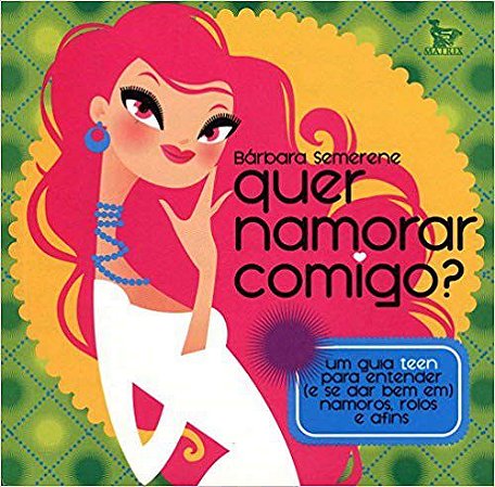 Livro Quer Namorar Comigo  - Um Guia Teen para Entender - Semerene
