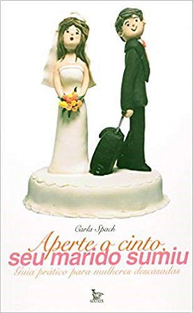 Livro Aperte o Cinto, Seu Marido Sumiu - Spach