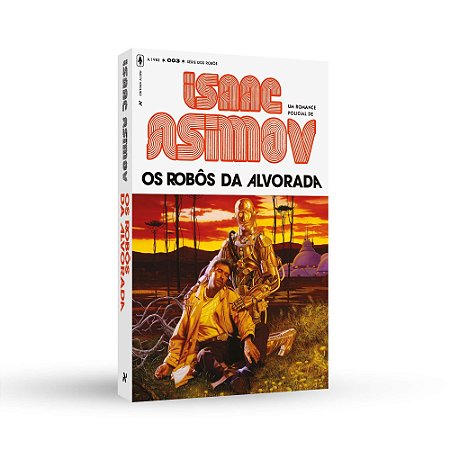 Livro Os Robôs da Alvorada  Asimov