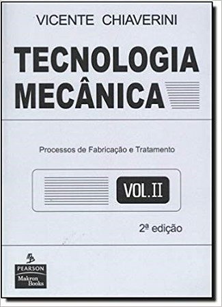 Livro Tecnologia Mecânica vol 2 - Chiaverini