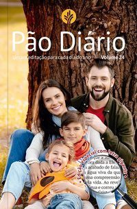 Livro Pão Diário Vol.24 Letra Gigante - Capa Família - Editora Publicacoes