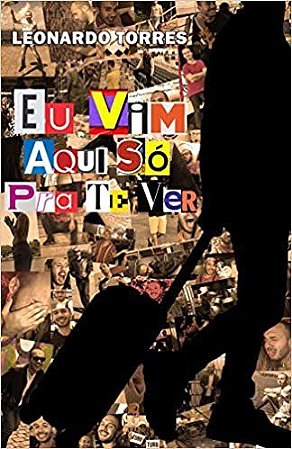 Livro Eu Vim Aqui Só Pra Te Ver - Torres - Florence