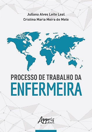Livro Processo de Trabalho da Enfermeira - Leal/melo