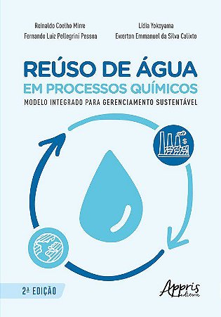 Livro Reuso de Agua em Processos Quimicos - Calixto