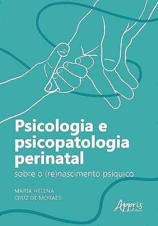 Livro Psicologia e Psicopatologia Perinatal