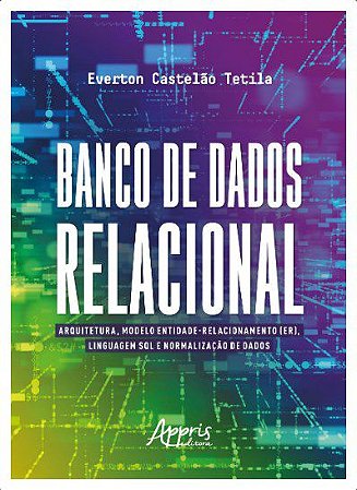 Livro Banco de Dados Relacional - Tetila - Appris