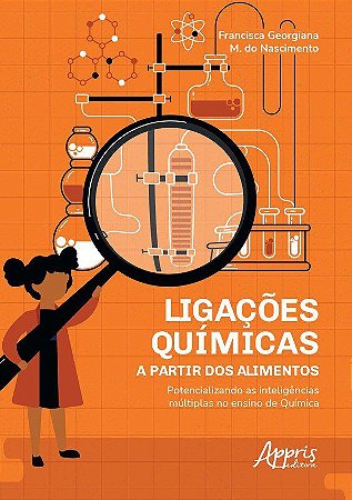 Livro Ligacoes Quimicas a Partir dos Alimentos: Potencializando as Inteligencias - Nascimento