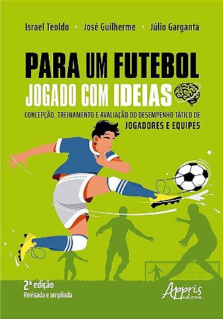 Livro Para Um Futebol Jogado com Idéias - Garganta - Appris