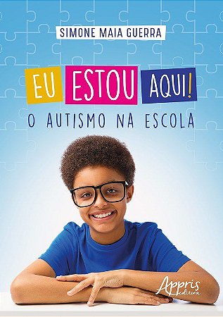 Livro Eu Estou Aqui! O Autismo na Escola