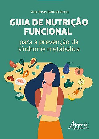 Livro Guia de Nutricao Funcional para a Prevencao da Sindrome Metabolica - Oliveira