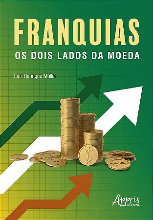 Livro Franquias: os Dois Lados da Moeda - Muller
