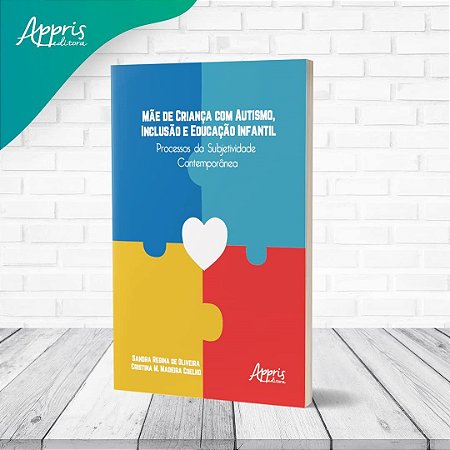 Livro Mãe de Criança com Autismo, Inclusão e Educação Infantil