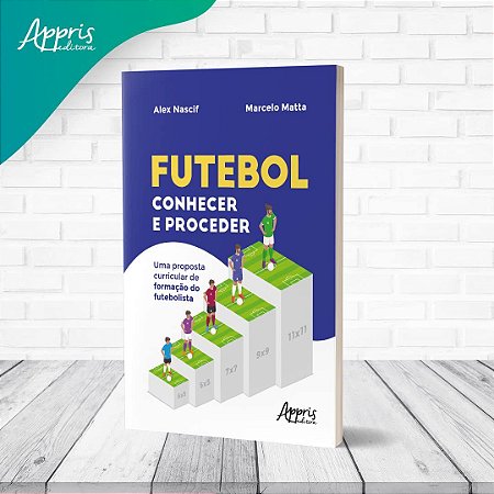 Livro Futebol Conhecer e Proceder - Nascif - Appris